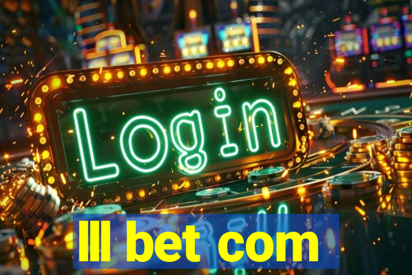 lll bet com